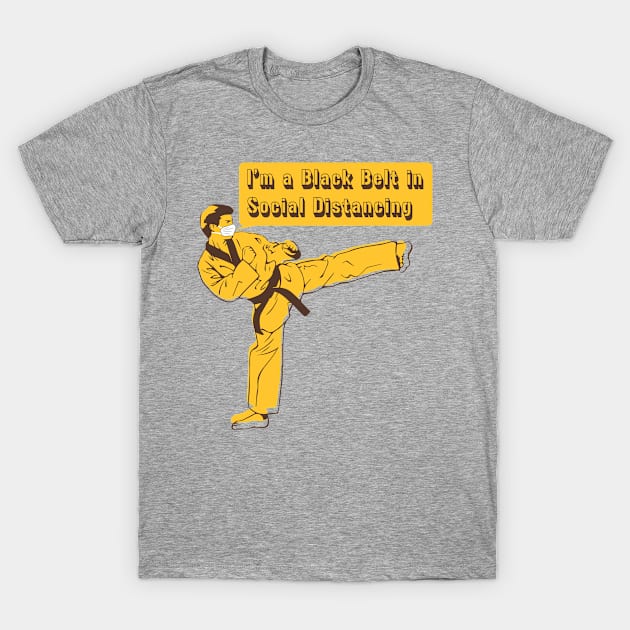 Black Belt in Social Distancing T-Shirt by Teeman